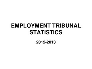 EMPLOYMENT TRIBUNAL STATISTICS