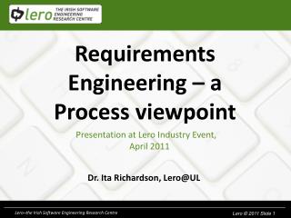 Requirements Engineering – a Process viewpoint