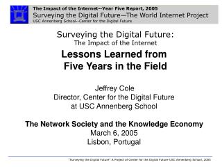 Surveying the Digital Future: The Impact of the Internet