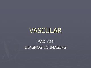 VASCULAR