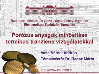 Porózus anyagok minősítése termikus tranziens vizsgálatokkal