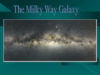 The Milky Way Galaxy