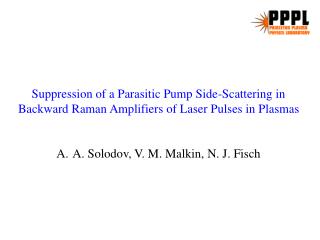 Suppression of a Parasitic Pump Side-Scattering in