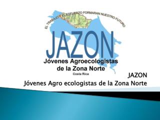 JAZON Jóvenes Agro ecologistas de la Zona Norte