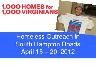 Homeless Outreach in South Hampton Roads April 15 – 20, 2012