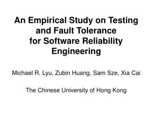 An Empirical Study on Testing and Fault Tolerance for Software Reliability Engineering