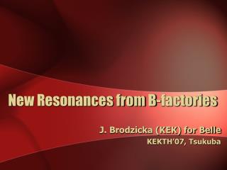 New Resonances from B-factories