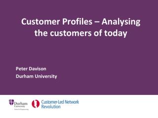 Customer Profiles – Analysing the customers of today