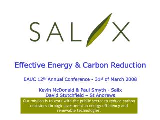 Effective Energy &amp; Carbon Reduction EAUC 12 th Annual Conference - 31 st of March 2008