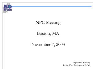 NPC Meeting Boston, MA November 7, 2003