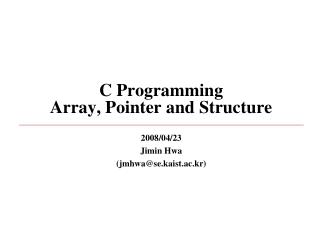 C Programming Array, Pointer and Structure