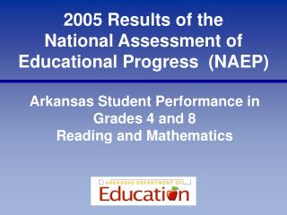 2005 Results of the National Assessment of Educational Progress (NAEP)