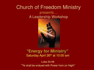 Church of Freedom Ministry presents… A Leadership Workshop