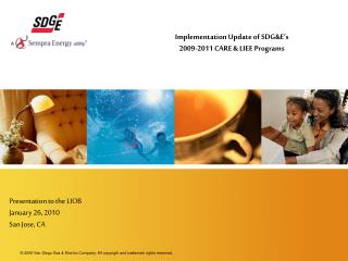 Implementation Update of SDG&amp;E’s 2009-2011 CARE &amp; LIEE Programs