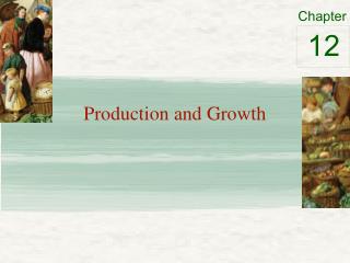 Production and Growth