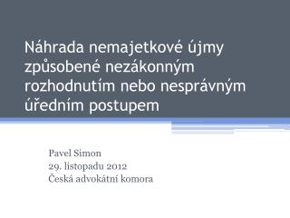 Náhrada nemajetkové újmy způsobené nezákonným rozhodnutím nebo nesprávným úředním postupem