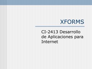 XFORMS