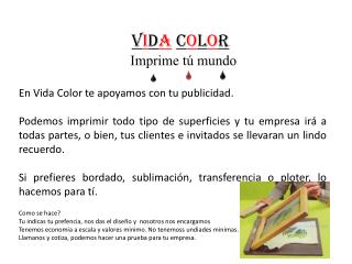 V i d a C o l o r Imprime tú mundo