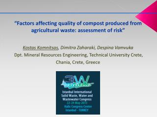 “Factors affecting quality of compost produced from agricultural waste: assessment of risk”