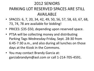 2012 SENIORS PARKING LOT RESERVED SPACES ARE STILL AVAILABLE