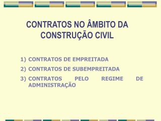 CONTRATOS NO ÂMBITO DA CONSTRUÇÃO CIVIL