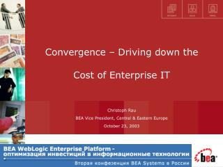 Convergence – Driving down the Cost of Enterprise IT