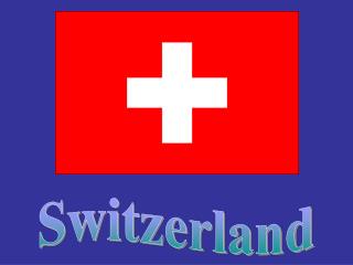 Switzerland