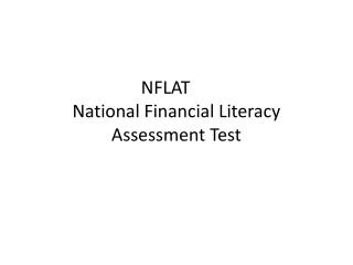 NFLAT	 National Financial Literacy Assessment Test