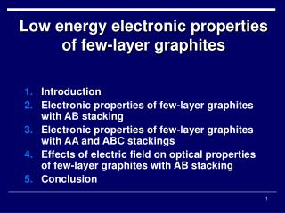 Introduction Electronic properties of few-layer graphites with AB stacking