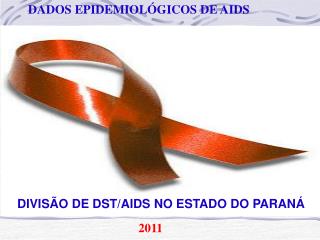 DADOS EPIDEMIOLÓGICOS DE AIDS