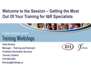 Welcome to the Session – Getting the Most Out Of Your Training for I&amp;R Specialists