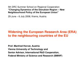 Widening the European Research Area (ERA) to the neighbouring countries of the EU