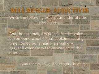 BELL RINGER: ADJECTIVES