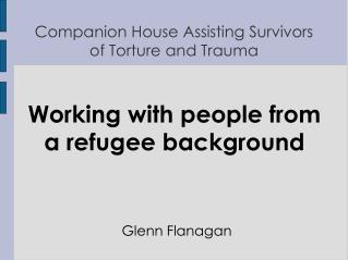 Companion House Assisting Survivors of Torture and Trauma