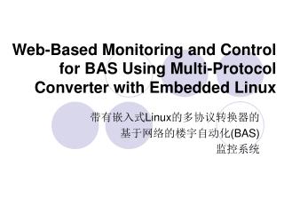 Web-Based Monitoring and Control for BAS Using Multi-Protocol Converter with Embedded Linux