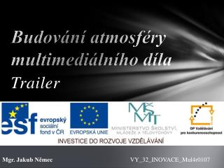 Budování atmosféry multimediálního díla