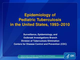 Epidemiology of Pediatric Tuberculosis in the United States, 1993–2010