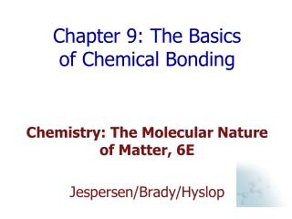 Chapter 9: The Basics of Chemical Bonding