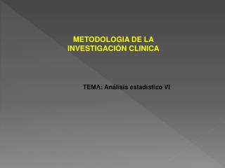 METODOLOGIA DE LA INVESTIGACIÓN CLINICA