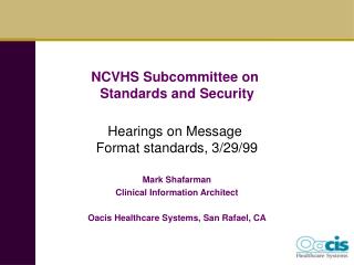 NCVHS Subcommittee on Standards and Security Hearings on Message Format standards, 3/29/99