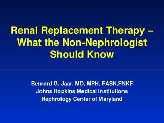 Renal Replacement Therapy – What the Non-Nephrologist Should Know