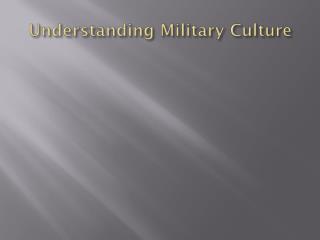 Understanding Military Culture