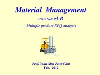 Material Management Class Note # 3-B ~ Multiple product EPQ analysis ~
