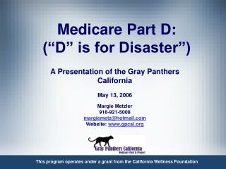 Medicare Part D: (“D” is for Disaster”)