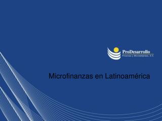 Microfinanzas en Latinoamérica