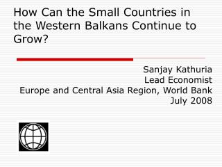 How Can the Small Countries in the Western Balkans Continue to Grow?