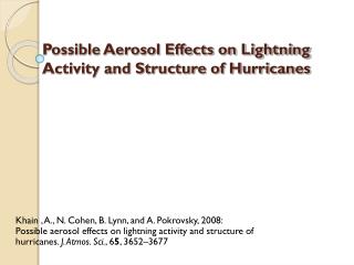 Possible Aerosol Effects on Lightning Activity and Structure of Hurricanes