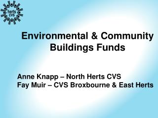 Environmental &amp; Community Buildings Funds