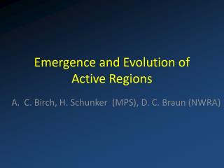 Emergence and Evolution of Active Regions