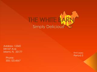 THE WHITE BARN